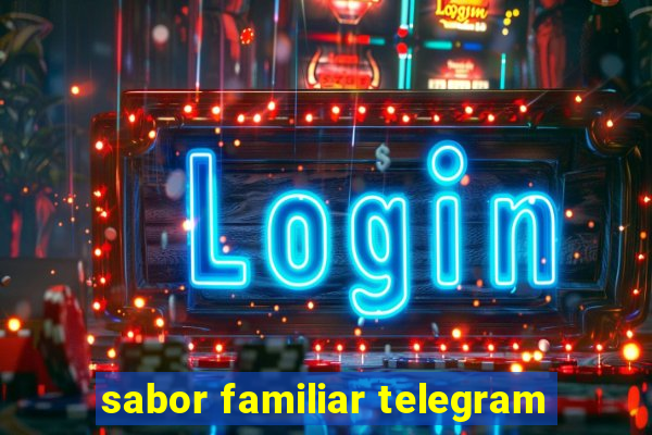 sabor familiar telegram